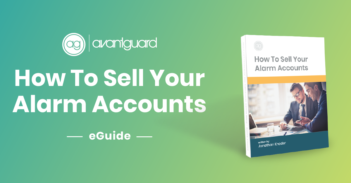 How To Sell Your Alarm Accounts AvantGuard Monitoring Be in Good